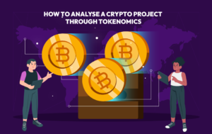 Read more about the article <h1 style="font-size: 40px;">Tokenomics 101: How To Understand A Crypto Project Better</h1>